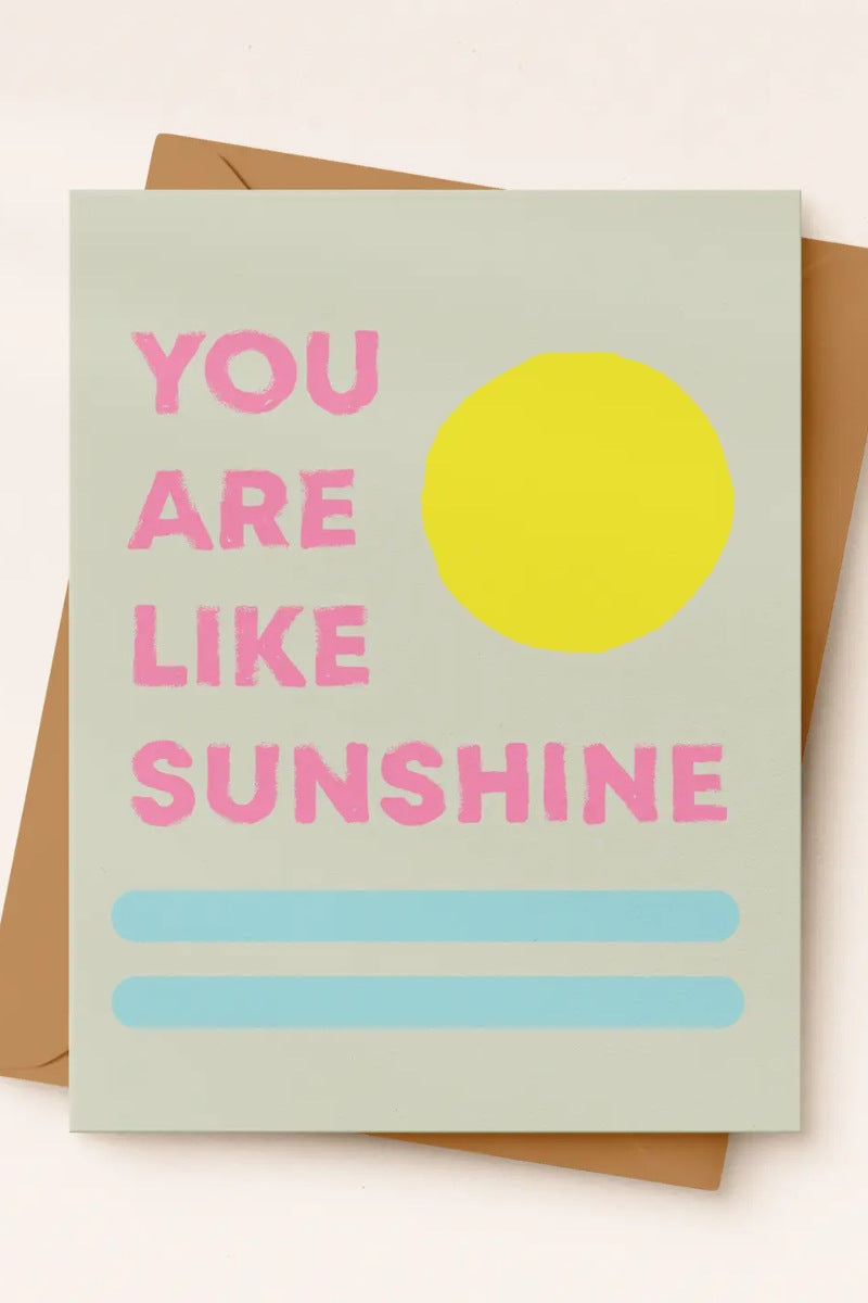 You Are Like Sunshine Card