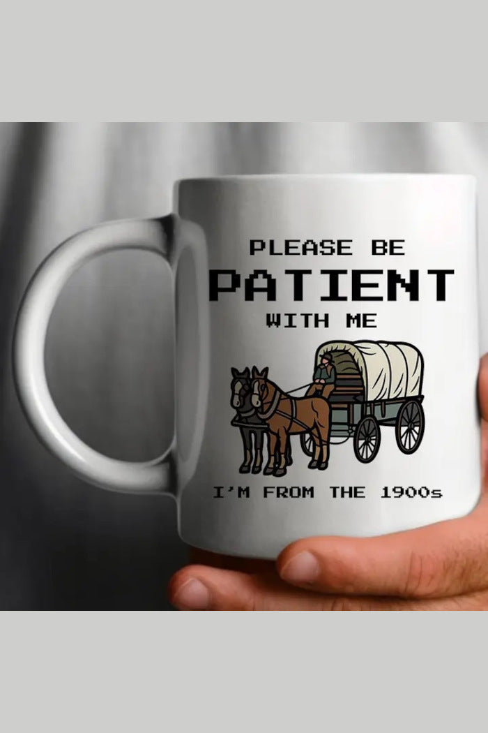 Be Patient Coffee Mug